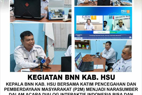 Kepala BNN Kab. HSU Bersama Katim Pencegahan dan Pemberdayaan Masyarakat (P2M) Menjadi Narasumber Dalam Acara Dialog Interaktif Indonesia Bisa dan Podcast di Radio RRI Pro 1 Banjarmasin 97.6 FM Secara Online